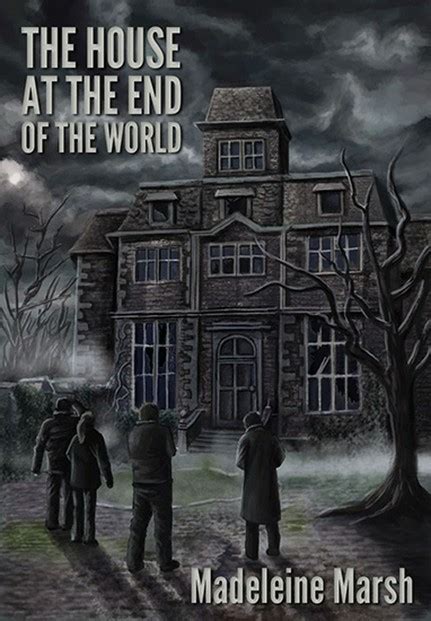 Book Review: The House at the End of the World by Madeleine Marsh