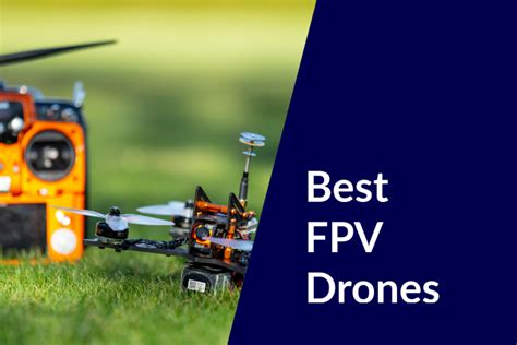 Top 7 FPV Drones This 2020 – Find Out Fast! - DroneforBeginners