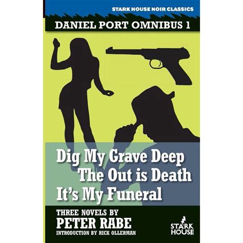 Dig My Grave Deep / The Out is Death / It's My Funeral (Paperback ...