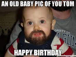 Happy Birthday Tom Meme Funny Image Photo Joke 05 | QuotesBae