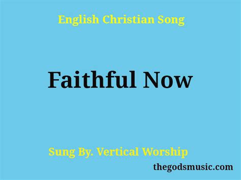 Faithful Now Song Lyrics - Christian Song Chords and Lyrics