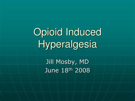 PPT - Opioid Induced Hyperalgesia PowerPoint Presentation, free ...