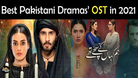 Best Pakistani Drama OST 2021, Top Drama Songs List | Showbiz Hut