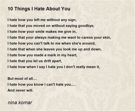 10 Things I Hate About You Poem by nina komar - Poem Hunter