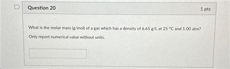 Solved What is the molar mass (g/mol) of a gas which has a | Chegg.com