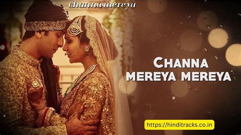 Arijit Singh - Channa Mereya Lyrics | – Ae Dil Hai Mushkil | चन्ना मेरेया