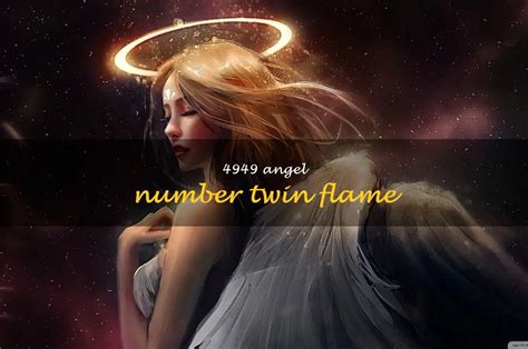 Unlock The Secrets Of 4949 Angel Number And Its Twin Flame Connection ...