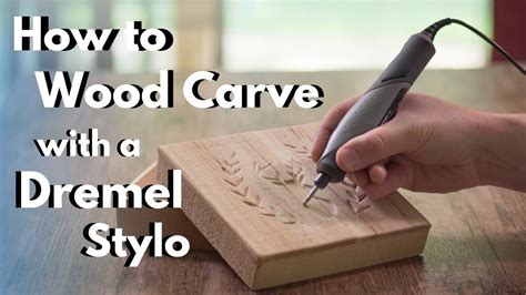 How to Wood Carve/Power Carve with the Dremel Stylo | Dremel wood ...