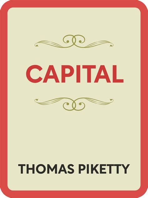 Capital in the Twenty-First Century Book Summary by Thomas Piketty