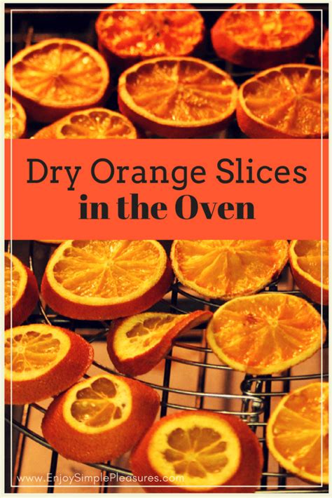 Dry Orange Slices in the Oven | Enjoy Simple Pleasures | Sağlık, Yemek ...