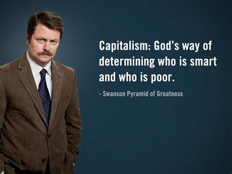 "capitalism is…"-Ron Swanson | Live by quotes