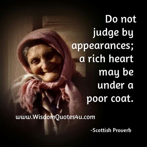 Don't judge people by appearances - Wisdom Quotes