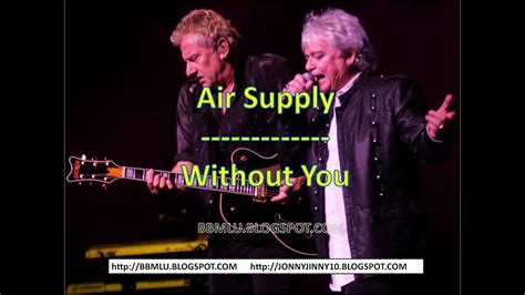 Air Supply - Without You (LYRICS) | OFFICIAL LYRIC VIDEO @LIRIKMUSIK10 ...