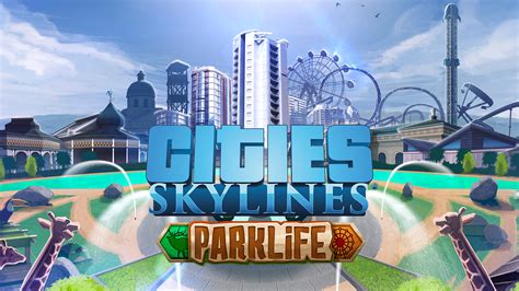 Cities skylines parklife plus - taiapayment