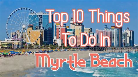 Top 10 Things to do in Myrtle Beach - YouTube