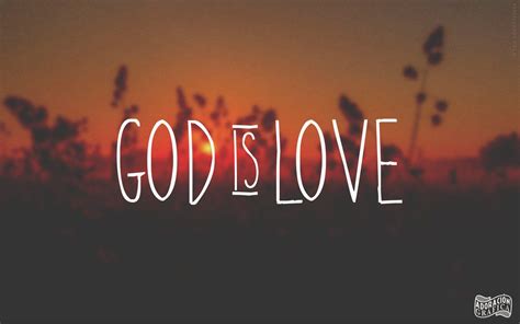 God Is Love Wallpapers - Wallpaper Cave