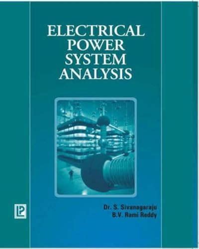 Electrical Power System Analysis - S. Sivanagaraju: 9788131800874 ...