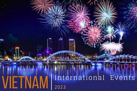 Vietnam International Events 2023 | List International Events 2023 in ...