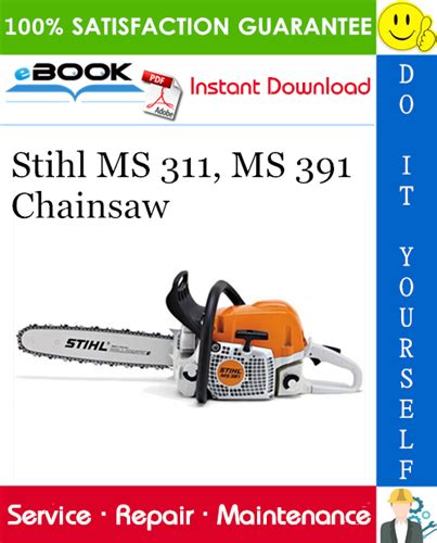 Stihl MS 311, MS 391 Chainsaw Service Repair Manual – PDF Download