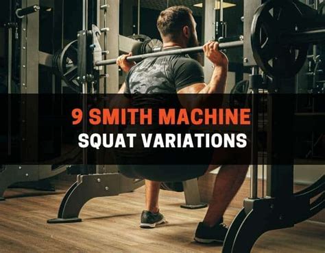 9 Smith Machine Squat Variations (With Pictures ...