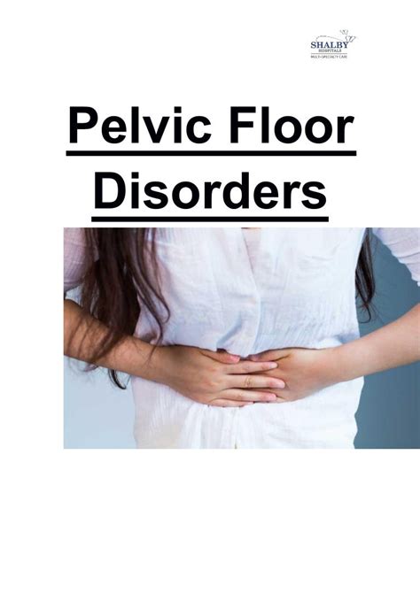 What Is Pelvic Floor Disorders? Causes, Symptoms and Treatment