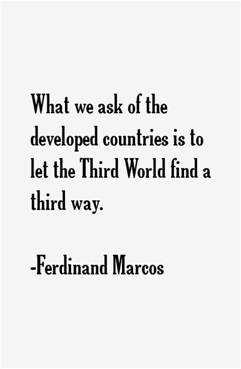 Ferdinand Marcos Quotes & Sayings