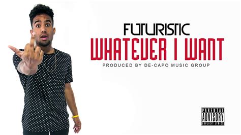 Futuristic - Whatever I Want @OnlyFuturistic - YouTube