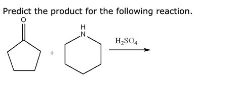 Solved Predict the product for the following reaction. H2SO4 | Chegg.com