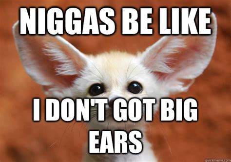 got big ears memes | quickmeme