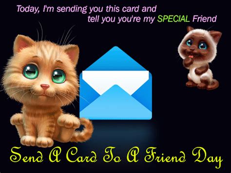 A Card To A Special Friend. Free Send a Card to a Friend Day eCards ...