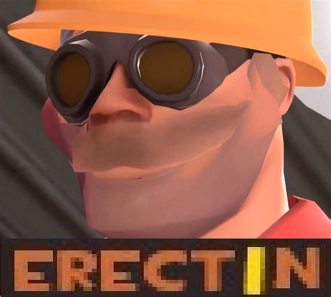 AND WHAT I'M ERECTIN ISN'T MA DISPENSER | Team Fortress 2 | Know Your Meme