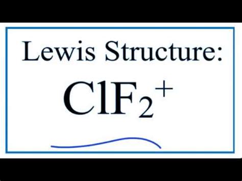 How to Draw the Lewis Structure for ClF2 + - YouTube