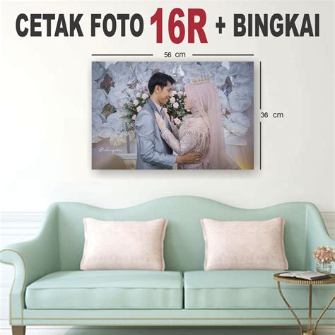 CETAK FOTO 16R + BINGKAI | CETAK FOTO BESAR | CETAK FOTO BINGKAI JUMBO ...