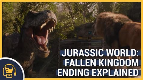 Jurassic World: Fallen Kingdom Ending Explained (SPOILERS) - YouTube