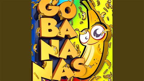 Go bananas - YouTube