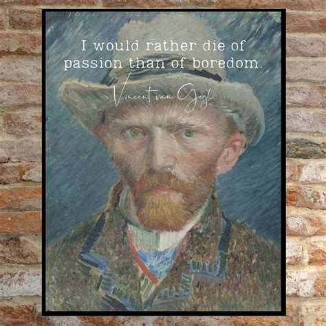 Vincent van Gogh Quote: I Would Rather Die of Passion than of | Etsy