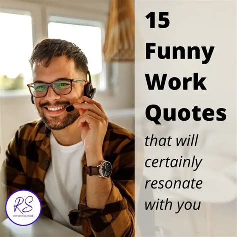 15 funny work quotes that will certainly resonate with you - Roy Sutton