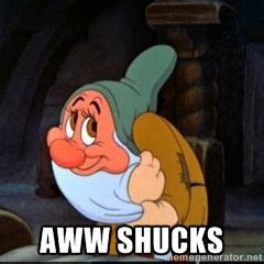 Aww Shucks Meme bashful aww shucks | Disney memes, Funny movie memes ...