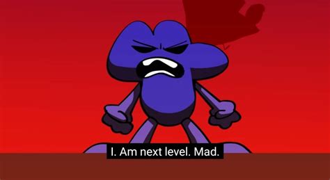 BFB I am next level mad Blank Template - Imgflip