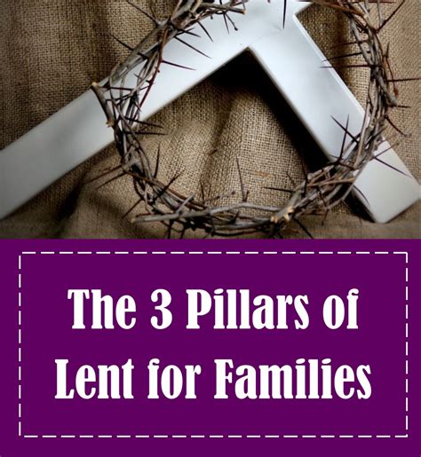 The 3 Pillars of Lent for Families