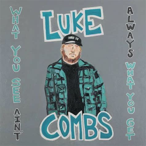 Luke Combs - What You See Ain't Always What You Get (deluxe Edition ...