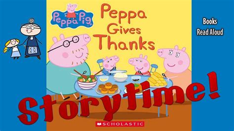 Thanksgiving Stories ~ PEPPA GIVES THANKS Read Aloud ~ Bedtime Story ...