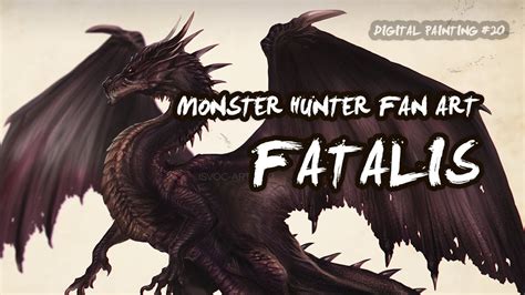 Fatalis - Monster Hunter Fan Art // Digital Painting no. 20 // Isvoc ...