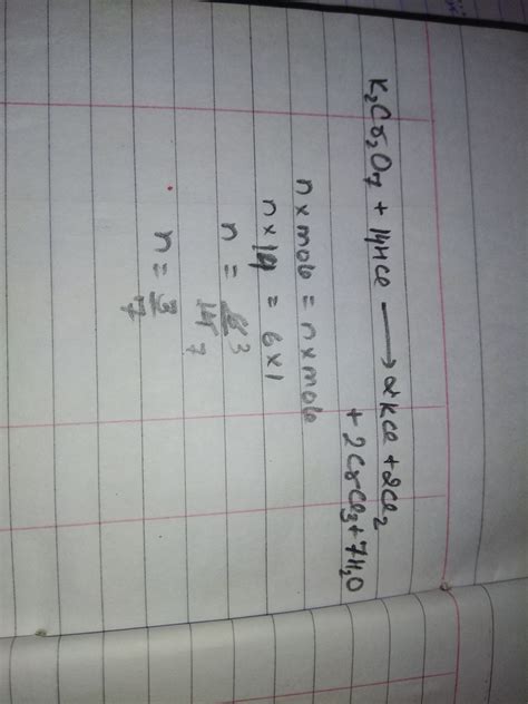 K2Cr2O7 + HCl----- KCl + Cr2Cl3 +Cl2+H2O what is n factor of HCl ...