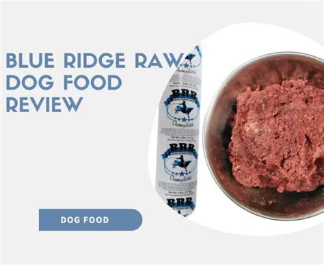 Blue Ridge Raw Dog Food Review