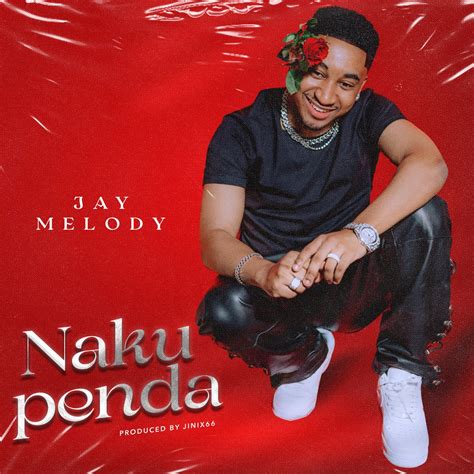 ‎Nakupenda - Single - Album by Jay Melody - Apple Music