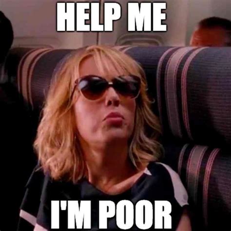 Gotta love Kristen Wiig in Bridesmaids. Help Me I'm Poor meme is the ...