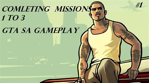 GTA SAN ANDREAS | COMPLETING MISSIONS |WALKTHROUGH 1 - YouTube