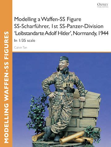 Modelling a Waffen-SS Figure SS-Scharführer, 1st SS-Panzer-Division ...