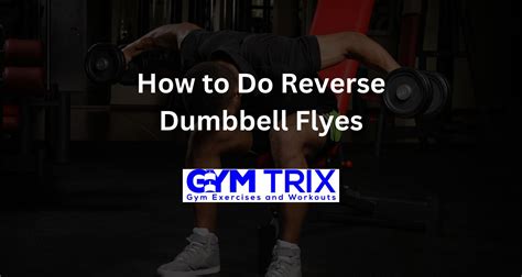 How to Do Reverse Dumbbell Flyes – Benefits, Proper Form, and Tips ...